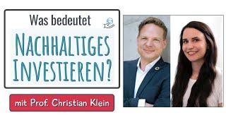 Was ist eigentlich Nachhaltiges Investieren? Videoreihe mit Prof. Christian Klein