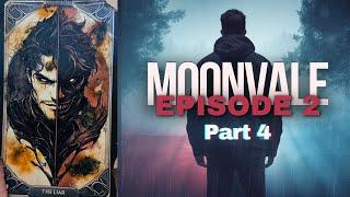 MOONVALE | Episode 2, Part 4