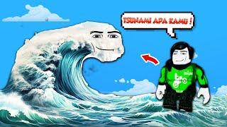 AKU MENJADI TSUNAMI RAKSAKSA PEMAKAN SEGALANYA !!!