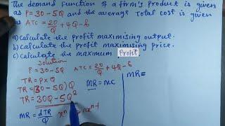 How to Calculate Profit Maximising Price, Profit Maximising Output and Maximum Profit when MR=MC