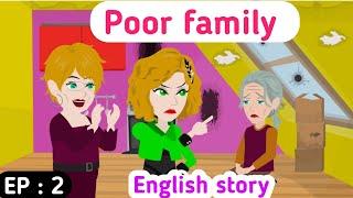 Poor family part 2 | English story | Learn English| Stories in English | Sunshine English