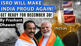 ISRO Will Make India Proud Again | Get Ready for December 30th | SPADEX MISSION | By Prashant Dhawan