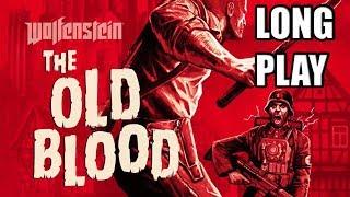 Wolfenstein The Old Blood Gameplay FULL PART LONG PLAY [1080p60FPS HD] PS4 PRO
