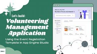 Build a Volunteering Management app using an App Engine Studio template