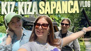 KIZ KIZA SAPANCA VLOG | w/GİZEM GÜVEN & MERVE FİLİZ