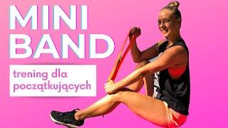 MINI BAND trening całego ciała | DLA POCZĄTKUJĄCYCH