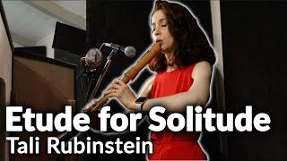 Tali Rubinstein - Etude for Solitude (Live)