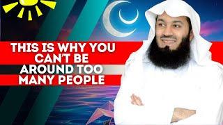 Chosen One, THIS Is Why You Can’t Be Around Too Many People | ISLAM
