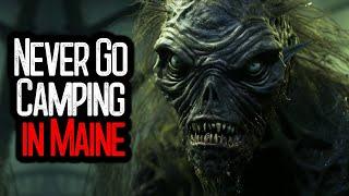 Never Go Camping in Maine - DISTURBING Experience