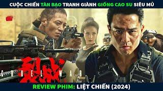 Review Phim Bom Tấn Hành Động || Cuộc Chiến Tàn Bạo Tranh Giành Giống Cao Su Siêu Mủ