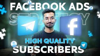 Day 47 Facebook ads for Telegram Subscribers | Advance facebook ads 2024