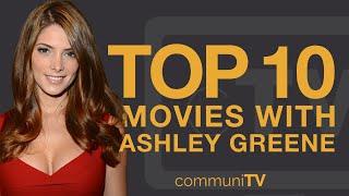 Top 10 Ashley Greene Movies