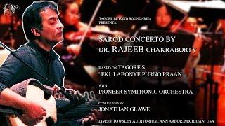 Sarod Concerto | Dr. Rajeeb Chakraborty | Pioneer Symphonic Orchestra | Jonathan Glawe | 201