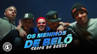 Tropa do Bruxo - OS MENINOS DE BELÔ | Mc Josh, Mc Rick, Mc Vitin da Igrejinha, Mc Anjim, PH da Serra