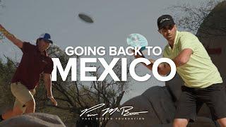 Just One More! - Going Back to Mexico