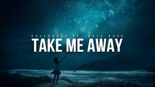 Volldrauf - Take Me Away (feat. Cate Rose)