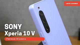 SONY Xperia 10 V First Impressions