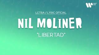 Nil Moliner - Libertad (Lyric Video Oficial | Letra Completa)