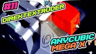 ANYCUBIC MEGA X - Direktextruder [VLOG #11]