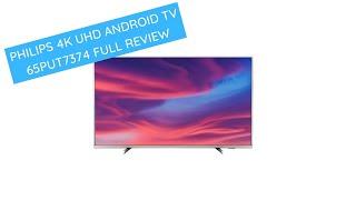 PHILIPS 4K UHD ANDROID TV 65PUT7374 FULL REVIEW