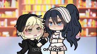 End of love || episode 3/???|| gacha club ||