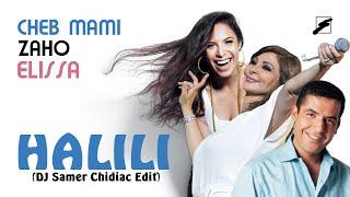 Cheb Mami, Elissa & Zaho  - Halili  [SAMER CHIDIAC EDIT]