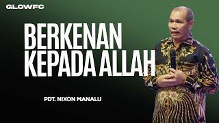 Berkenan Kepada Allah - Pdt. Nixon Manalu