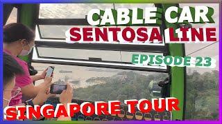 Singapore Cable Car | Sentosa Line | Singapore Tour Series | Episode 23 | December 2022