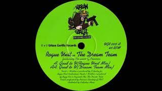 Rogue Unit & The Dream Team - Good To U (Rogue Unit Mix)