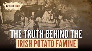 The Truth Behind the Irish Potato Famine