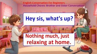 English Speaking Practice: Sibling Chore Conversations | Brother and Sister English Dialogue