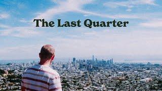 The Last Quarter & Home From USA