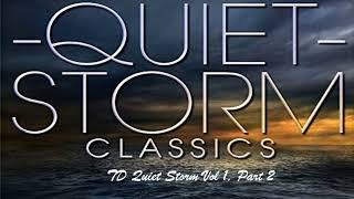 TD Quiet Storm Vol 1, Part 2 of 5