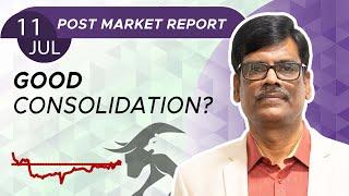 Good CONSOLIDATION? Post Market Report 11-July-24