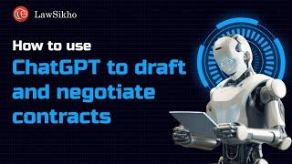 How to use ChatGPT to draft and negotiate contracts