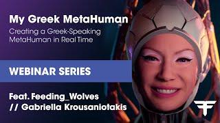 Workflows for Creating a MetaHuman (Feat. Feeding_Wolves // Gabriella Krousaniotakis) | Webinar