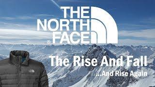 The North Face - The Rise and Fall...And Rise Again