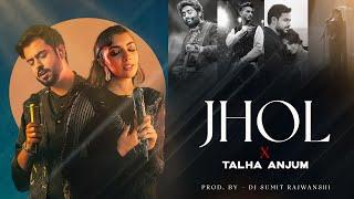 Jhol X Ishq (Mashup) - Maanu x Annural Khalid | Ft. Talha Anjum & Faheem Abdullah | DJ Sumit