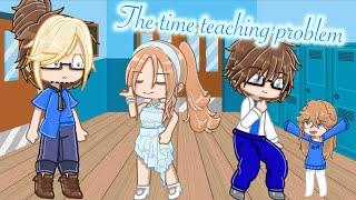 The time teaching problem / Gacha Life 2 Mini Movie