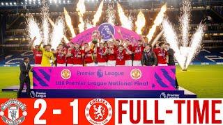 CHAMPIONS️| Manchester United vs Chelsea | Highlights | U18 Premier League National Final