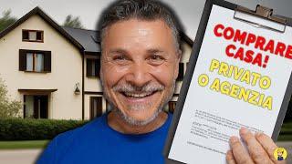 COMPRARE CASA da PRIVATO o con AGENZIA IMMOBILIARE?