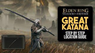 Where to get GREAT KATANA (Easy Location Guide No Fighting) in Elden Ring Shadow of the Erdtree DLC