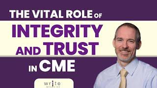 The Vital Role of Integrity and Trust in CME | Graham McMahon Interview