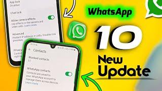 whatsapp 10 new update ,  whatsapp last month latest update