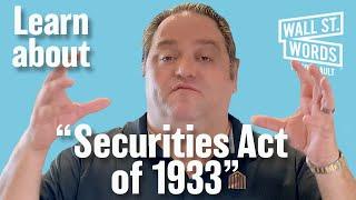 Wall Street Words word of the day = Securities Act of 1933