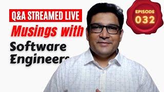 EP 032 Q&A | Career In Information Technology | Musings with Software Engineers