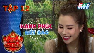 BẾP CHIẾN | TẬP 12 FULL | Anh Tài tiết lộ bà xã Ngọc Ánh "chơi vui hay quạu" | 24/9/2020