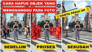 CUMA PAKAI HP!! Cara hapus objek yang mengganggu pada foto|| tutorial Edit foto