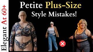 What Not to Wear: Petite Plus-Size Fashion Mistakes!