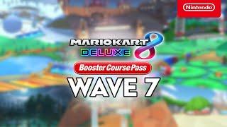 Wave 7 Trailer & Release Date - Mario Kart 8 Deluxe - Booster Course Pass 2
